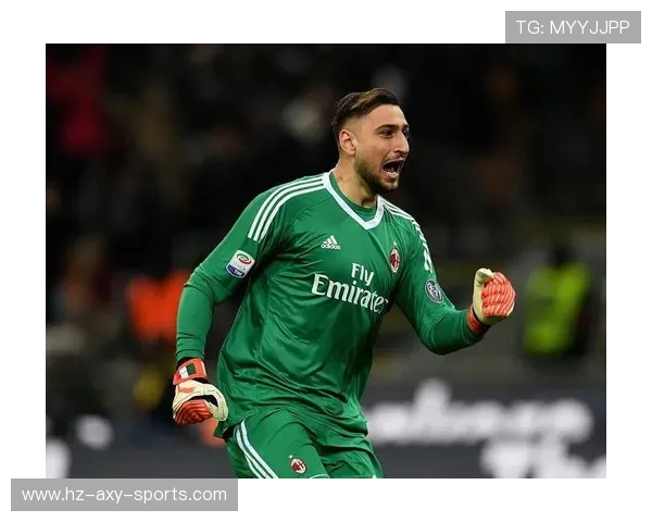 多纳鲁马：从青涩门将到世界顶级守护者的华丽蜕变之路